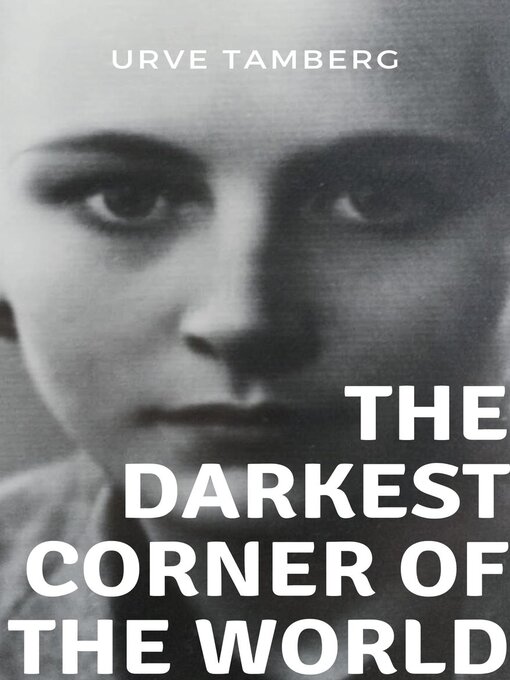 Title details for The Darkest Corner of the World by Urve Tamberg - Available